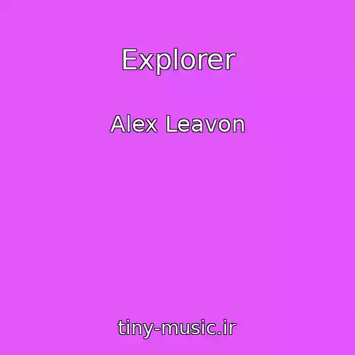 کاور آهنگ Explorer از Alex Leavon
