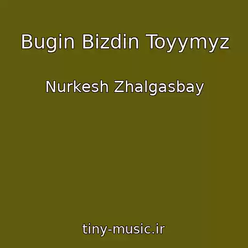کاور آهنگ Bugin Bizdin Toyymyz از Nurkesh Zhalgasbay