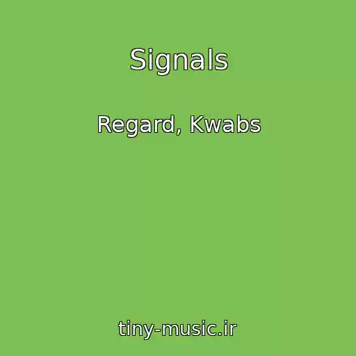 کاور آهنگ Signals از Regard, Kwabs