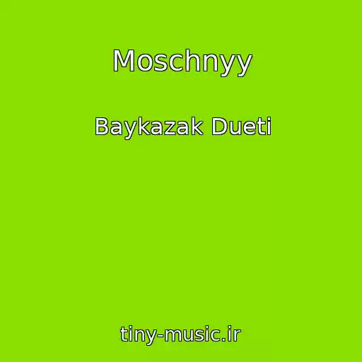 کاور آهنگ Moschnyy از Baykazak Dueti
