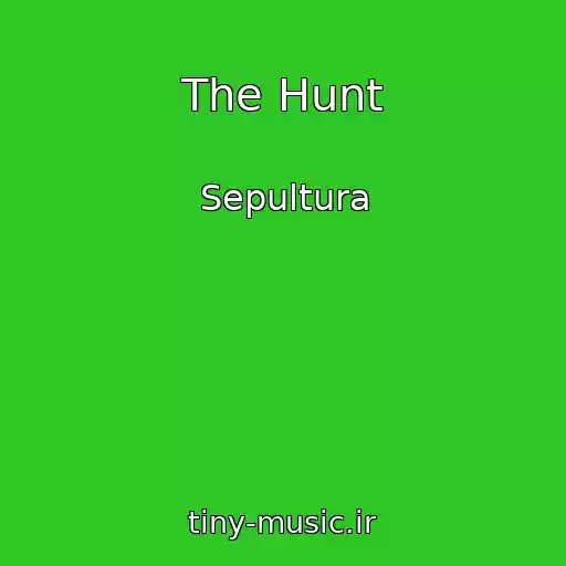 کاور آهنگ The Hunt از Sepultura
