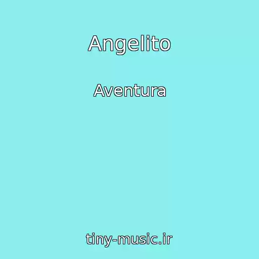 کاور آهنگ Angelito از Aventura
