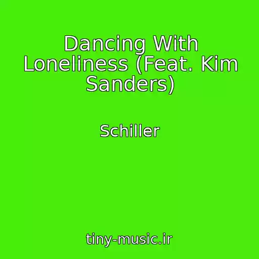 کاور آهنگ Dancing With Loneliness (Feat. Kim Sanders) از Schiller