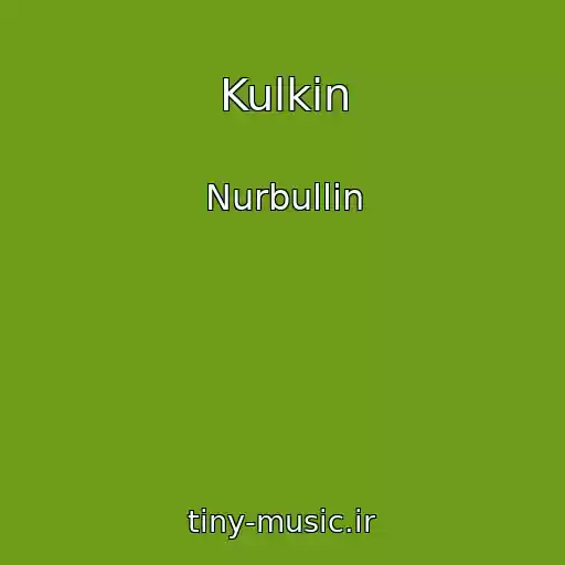 کاور آهنگ Kulkin از Nurbullin