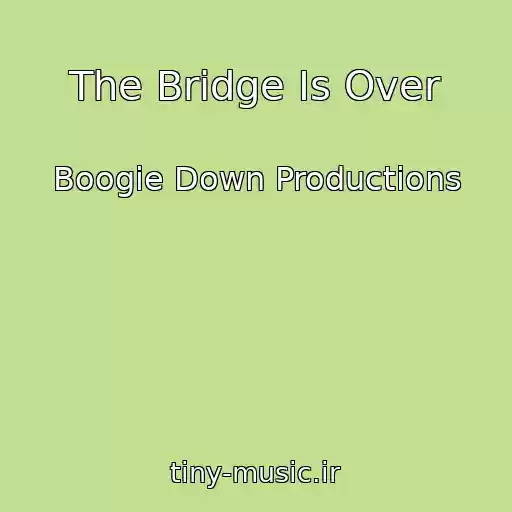 کاور آهنگ The Bridge Is Over از Boogie Down Productions