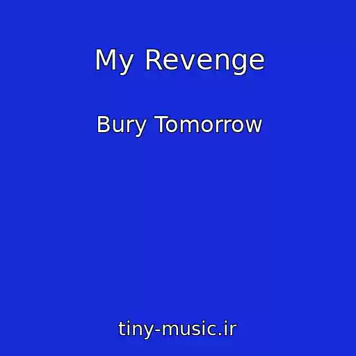 کاور آهنگ My Revenge از Bury Tomorrow