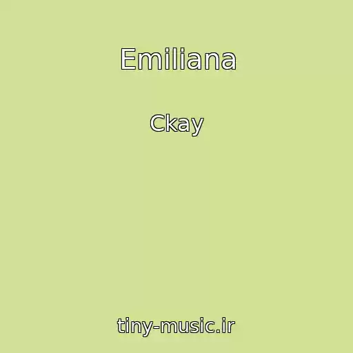 کاور آهنگ Emiliana از Ckay