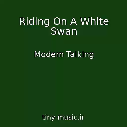 کاور آهنگ Riding On A White Swan از Modern Talking