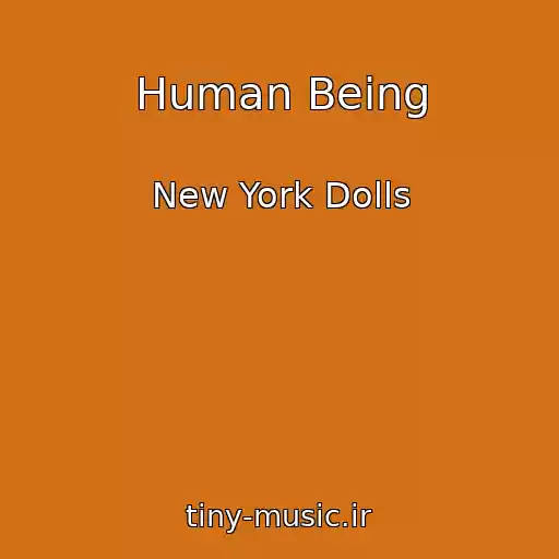 کاور آهنگ Human Being از New York Dolls