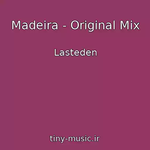 کاور آهنگ Madeira - Original Mix از Lasteden