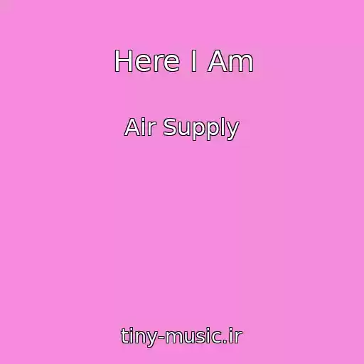 کاور آهنگ Here I Am از Air Supply