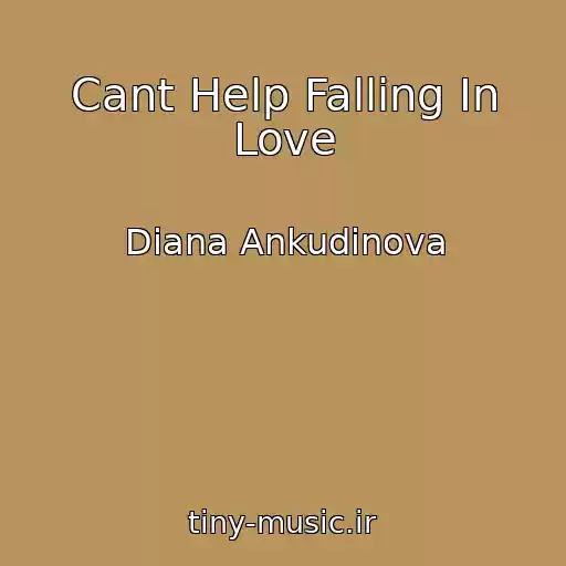کاور آهنگ Cant Help Falling In Love از Diana Ankudinova