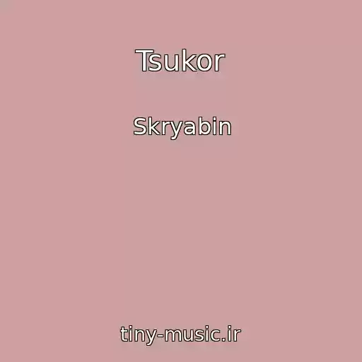 کاور آهنگ Tsukor از Skryabіn