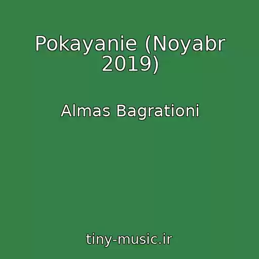 کاور آهنگ Pokayanie (Noyabr 2019) از Almas Bagrationi
