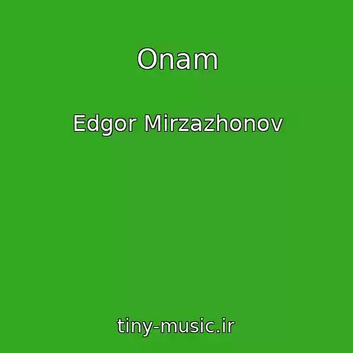کاور آهنگ Onam از Edgor Mirzazhonov