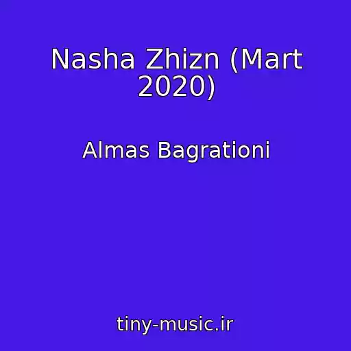 کاور آهنگ Nasha Zhizn (Mart 2020) از Almas Bagrationi