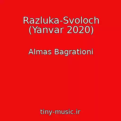 کاور آهنگ Razluka-Svoloch (Yanvar 2020) از Almas Bagrationi