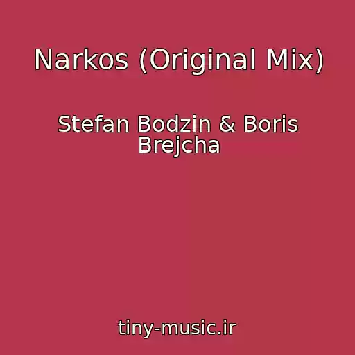 کاور آهنگ Narkos (Original Mix) از Stefan Bodzin & Boris Brejcha