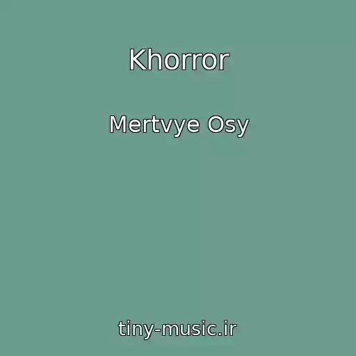 کاور آهنگ Khorror از Mertvye Osy