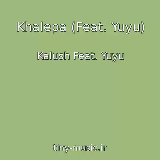 کاور آهنگ Khalepa (Feat. Yuyu) از Kalush Feat. Yuyu