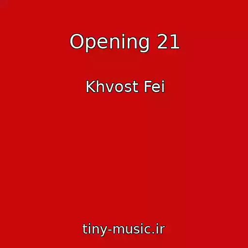 کاور آهنگ Opening 21 از Khvost Fei