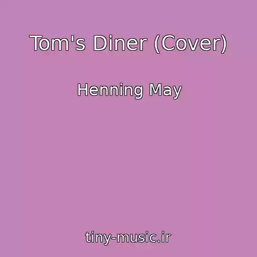 کاور آهنگ Tom's Diner (Cover) از Henning May