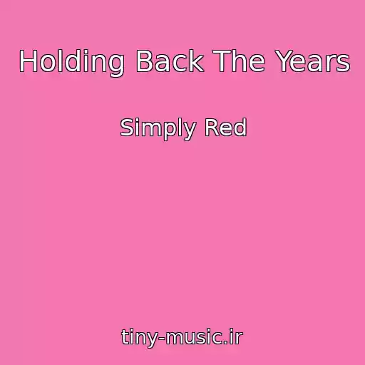 کاور آهنگ Holding Back The Years از Simply Red