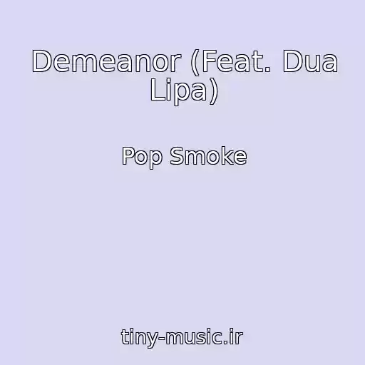 کاور آهنگ Demeanor (Feat. Dua Lipa) از Pop Smoke