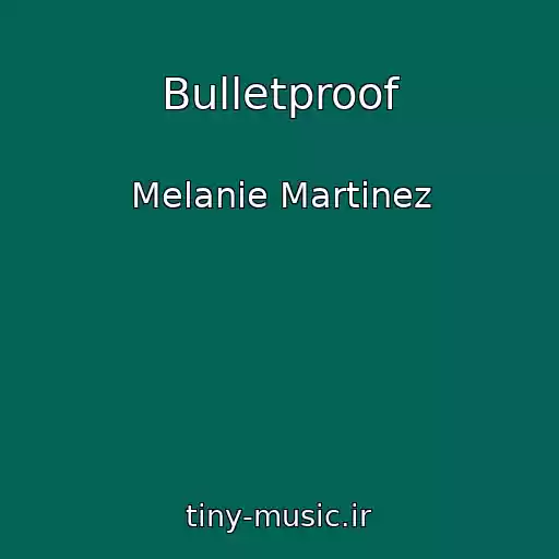 کاور آهنگ Bulletproof از Melanie Martinez