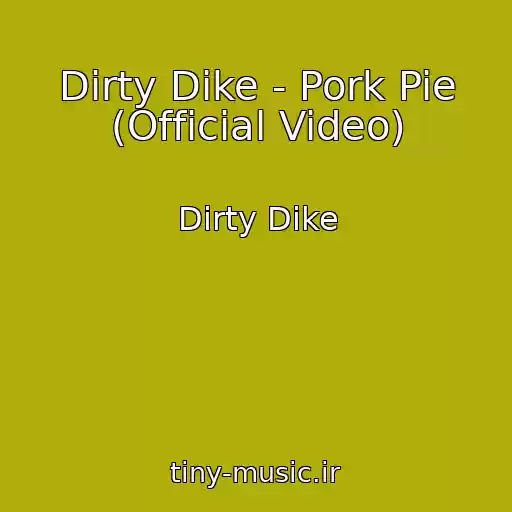 کاور آهنگ Dirty Dike - Pork Pie (Official Video) از Dirty Dike