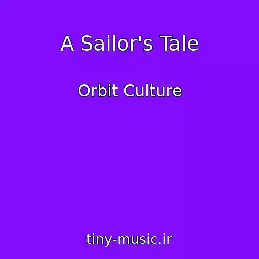 کاور آهنگ A Sailor's Tale از Orbit Culture