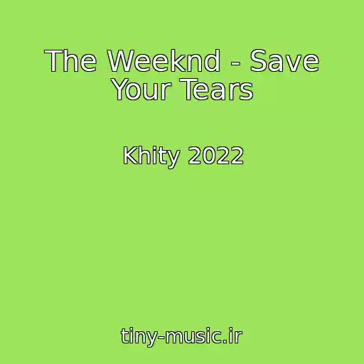 کاور آهنگ The Weeknd - Save Your Tears از Khity 2022