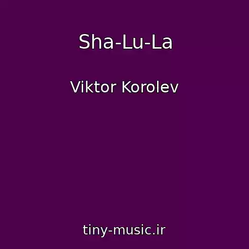 کاور آهنگ Sha-Lu-La از Viktor Korolev