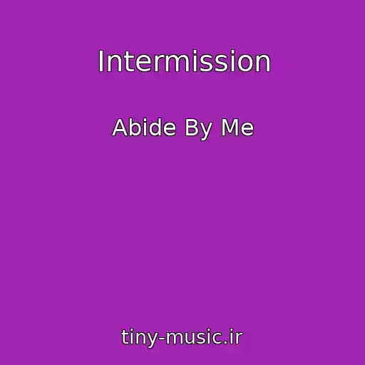 کاور آهنگ Intermission از Abide By Me