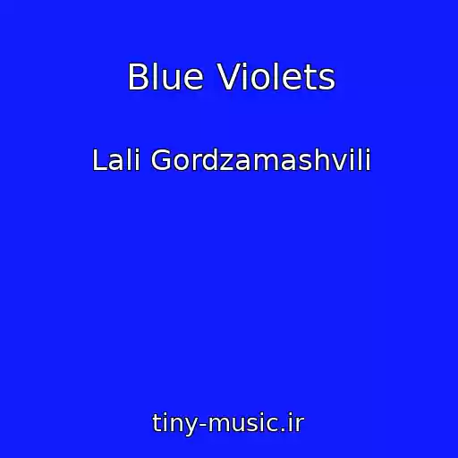کاور آهنگ Blue Violets از Lali Gordzamashvili