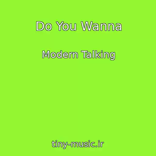 کاور آهنگ Do You Wanna از Modern Talking