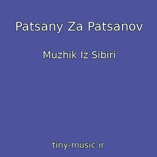 کاور آهنگ Patsany Za Patsanov از Muzhik Iz Sibiri