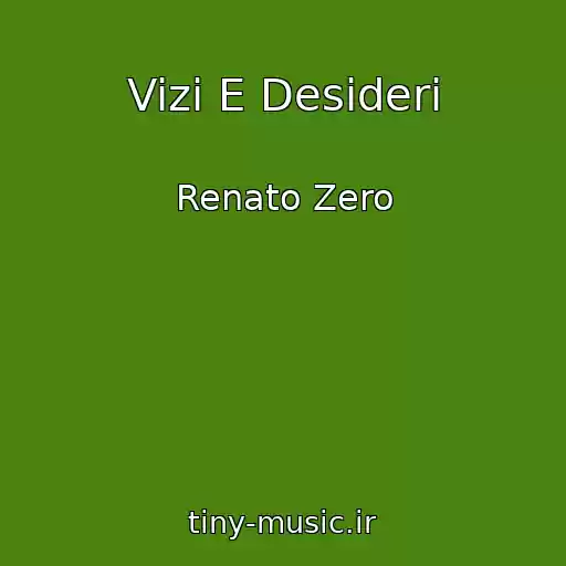 کاور آهنگ Vizi E Desideri از Renato Zero