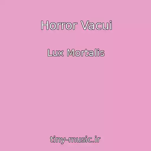 کاور آهنگ Horror Vacui از Lux Mortalis