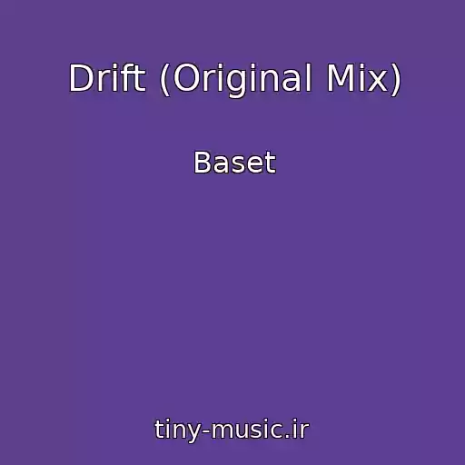 کاور آهنگ Drift (Original Mix) از Baset