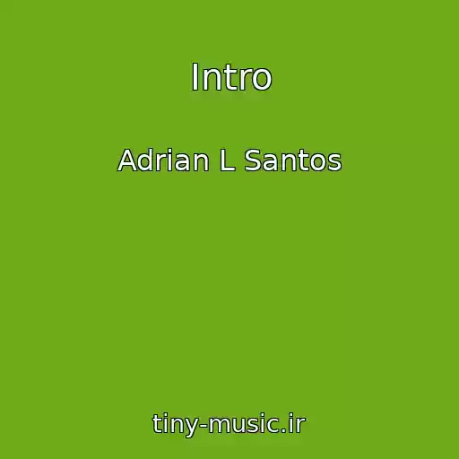 کاور آهنگ Intro از Adrian L Santos