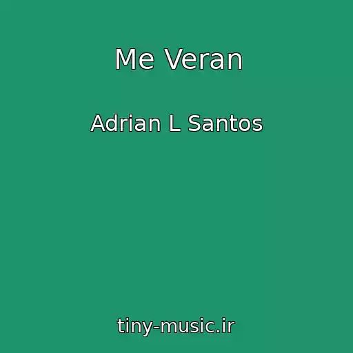 کاور آهنگ Me Veran از Adrian L Santos
