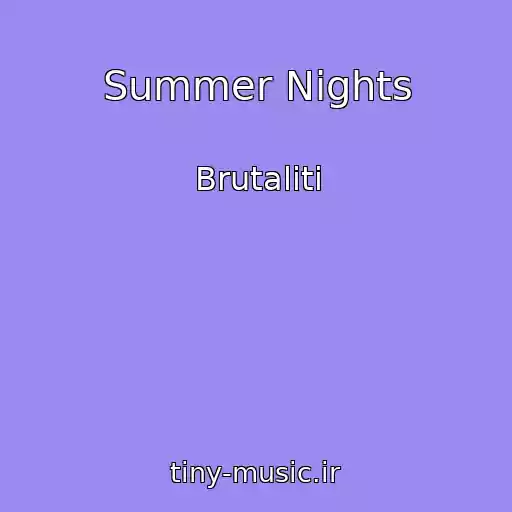 کاور آهنگ Summer Nights از Brutaliti
