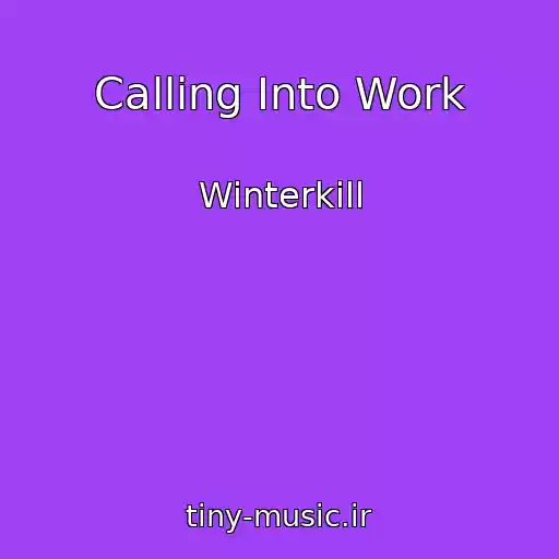 کاور آهنگ Calling Into Work از Winterkill