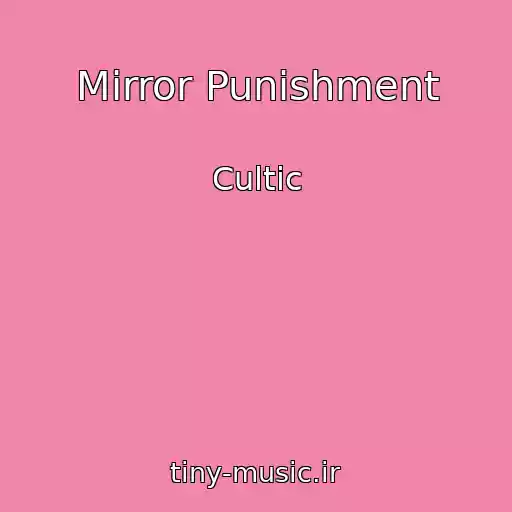 کاور آهنگ Mirror Punishment از Cultic