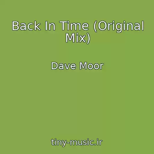 کاور آهنگ Back In Time (Original Mix) از Dave Moor