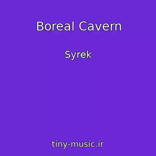 کاور آهنگ Boreal Cavern از Syrek