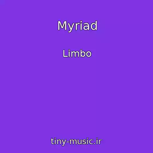 کاور آهنگ Myriad از Limbo