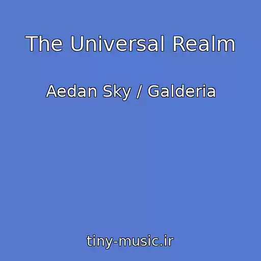 کاور آهنگ The Universal Realm از Aedan Sky / Galderia