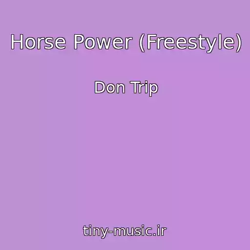 کاور آهنگ Horse Power (Freestyle) از Don Trip
